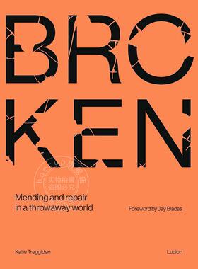 预售 破碎：修补和修复一次性世界 英文原版 艺术画册 Broken: Mending and repair in a throwaway world