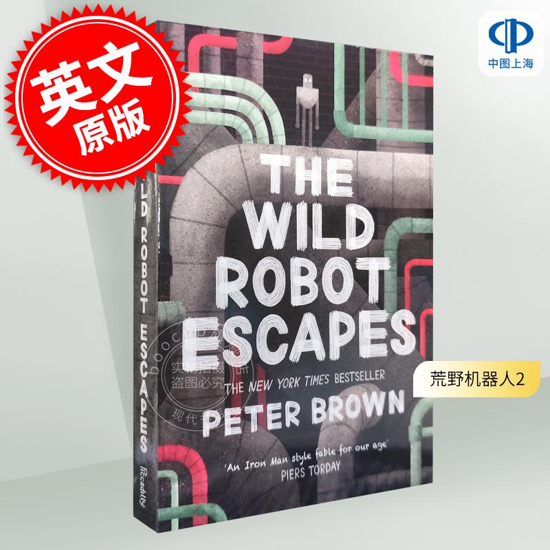 现货 荒野机器人2 荒野机器人逃跑了 凯迪克奖插画师作品 彼得布朗 Peter Brown 英文原版 The Wild Robot Escapes荒野机器人
