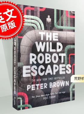 现货 荒野机器人2 荒野机器人逃跑了 凯迪克奖插画师作品 彼得布朗 Peter Brown 英文原版 The Wild Robot Escapes荒野机器人