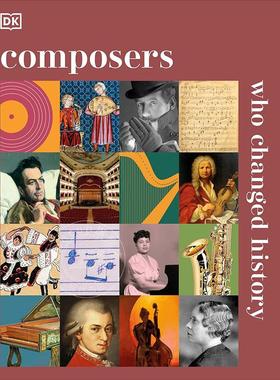 改变历史的作曲家 DK历史改变者 DK出版社 英文原版 Composers Who Changed History: DK History Changers