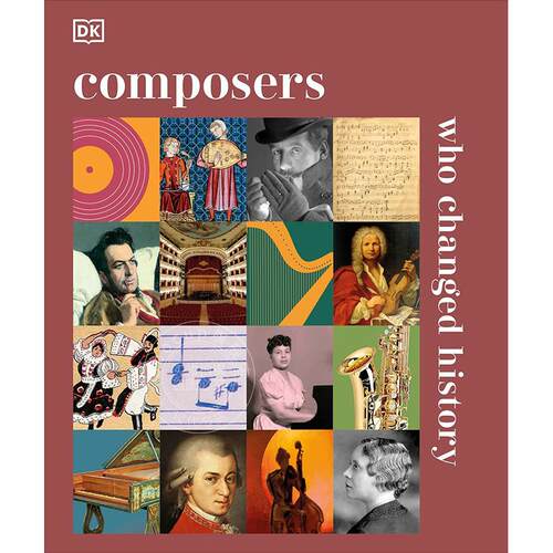 改变历史的作曲家 DK历史改变者 DK出版社 英文原版 Composers Who Changed History: DK History Changers