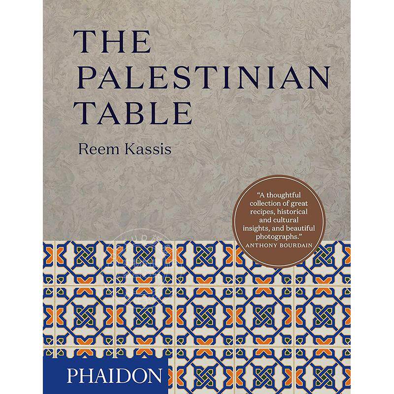 预售 巴勒斯坦人的餐桌 巴勒斯坦食谱 Phaidon出版社 英文原版 The Palestinian Table