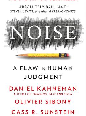 噪声:人类判断的缺陷 诺贝尔经济学奖得主 丹尼尔·卡尼曼 英文原版 Noise:A Flaw in Human Judgment 认知心理学 决策能力提