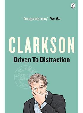 现货 分心的驱动力 Jeremy Clarkson 英文原版 Driven to Distraction