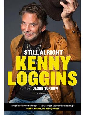 还好 肯尼罗根斯自传 Kenny Loggins Danger zone 壮志凌云主题曲 英文原版 Still Alright: A Memoir