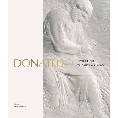 预售 多纳泰罗：塑造文艺复兴 英文原版 艺术画册 Donatello: Sculpting the Renaissance