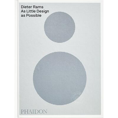 迪特·拉姆斯: 尽可能少设计 Dieter Rams 90 年代工业设计之父 Dieter Rams: As Little Design as Possible 英文原版