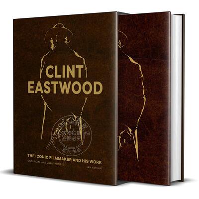 预售 克林特·伊斯特伍德: 标志性的电影制作人和他的作品 电影荒野大镖客主演  英文原版 Clint Eastwood