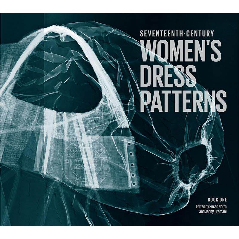 十七世纪女性服饰图样：第一册 英文原版 艺术画册 Seventeenth-Century Women's Dress Patterns: Book 1