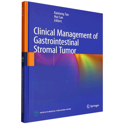 胃肠间质瘤典型病例诊治与解析=Clinical Management of Gastrointestinal Stromal Tumor:英文...