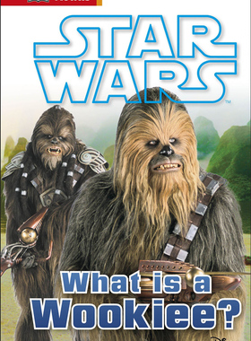 现货 进口英文原版 什么是伍基人 Star Wars What is a Wookiee? (DK Reads Beginning To Read) 星球大战DK百科阅读读物