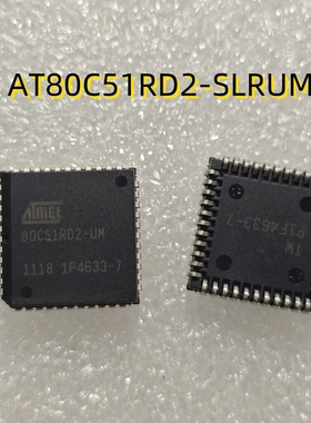 全新原装 AT80C51RD2-SLRUM 单片机 PLCC-44 集成电路IC 现货