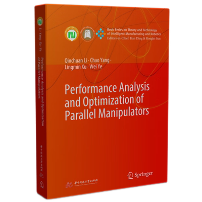Performance analysis and optimization of parallel manipulators  9787577201429
