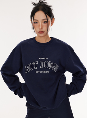ADoOr NOT TODAY美式复古街头卫衣套头长袖圆领刺绣休闲秋冬