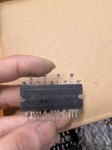 SCM6716MF 原装正品拆机短脚，引脚长度如图，包好用，议价商品