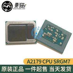 A2179 CPU SRK3V SRGM6 SRGM7 SRGM9 BGA 全新原装 现货可直拍