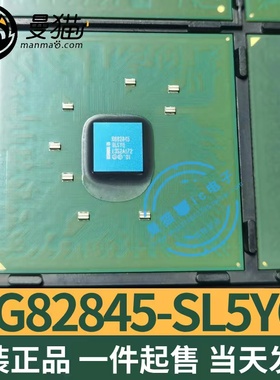 RG82845GV SL6PU RG82845 SL5YQ INTEL BGA 全新原装 现货可直拍