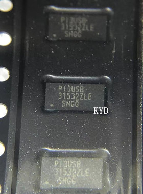 PI3USB31532ZLEX P13USB31532ZLE PI3USB31532 全新原装正品现货