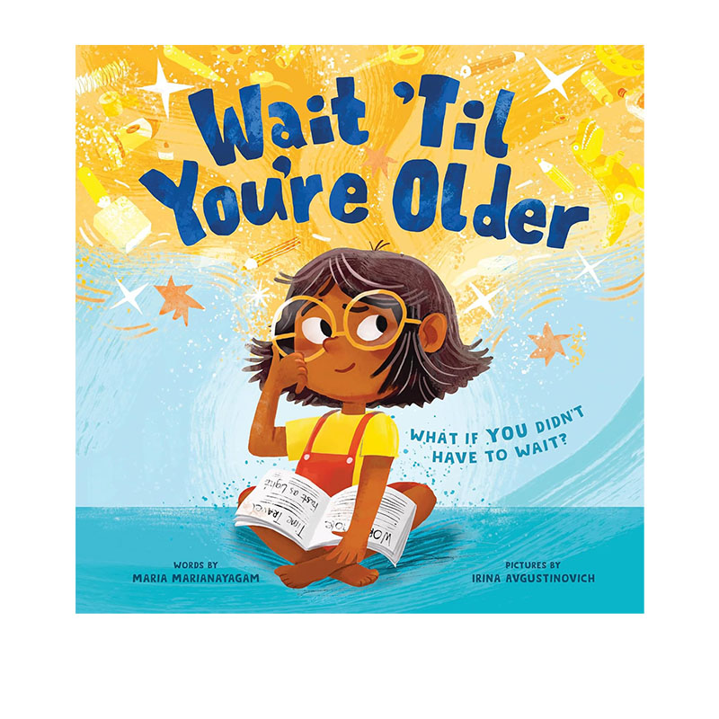 英文原版 Wait 'Til You're Older 精装绘本 等你长大 耐心活在当下 儿童英语启蒙图画故事绘本