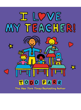英文原版  I Love My Teacher! 纽约时报畅销书作家 Todd Parr 2022新作 儿童情商亲子启蒙绘本