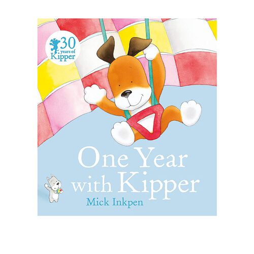 英文原版 小狗奇普 One Year With Kipper 小狗卡皮动画改编 廖彩杏书单 格林纳威大奖作家 Mick Inkpen 经典图画故事绘本
