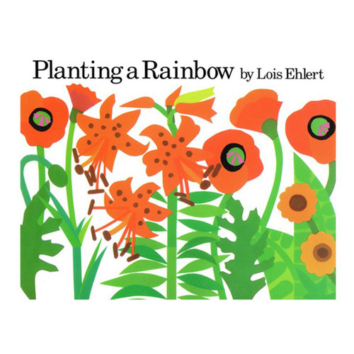 英文原版 Planting a Rainbow 种彩虹 想象力 吴敏兰书单 第88本 色彩大师洛伊丝·艾勒特 创意拼贴图画书 Lois Ehlert绘本