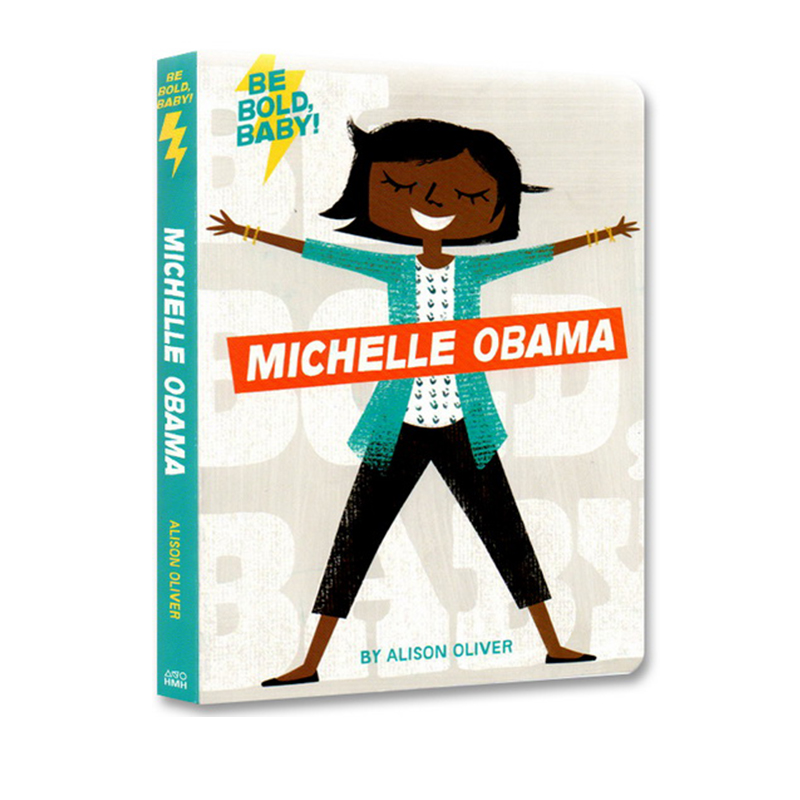 英文原版 Be Bold, Baby: Michelle Obama 纸板书 米歇尔 奥巴马 人物绘本 幼儿启蒙图画故事书