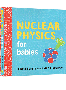 预售 英文原版 宝宝智学园 Baby University:Nuclear Physics for Babies 宝宝的核物理学 纸板书 科学主题 低幼启蒙认知