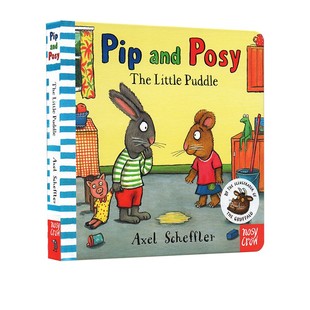 Pip The 尿裤 纸板书 Scheffler 幼儿英语启蒙 波西和皮普 Axel and 子 Puddle Little Posy 儿童纸板图画故事绘本 英文原版