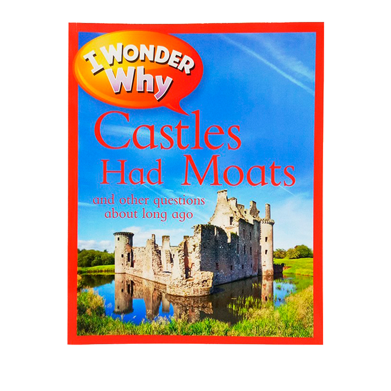 英文原版 I Wonder Why Castles Had Moats 十万个为什么 I Wonder Why 少儿百科全书 儿童科普读物 英语辅导课外训练阅读图画书