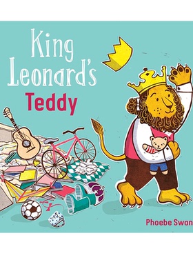 英文原版 King Leonard's Teddy 伦纳德国王的泰迪熊 环保意识培养绘本 Phoebe Swan