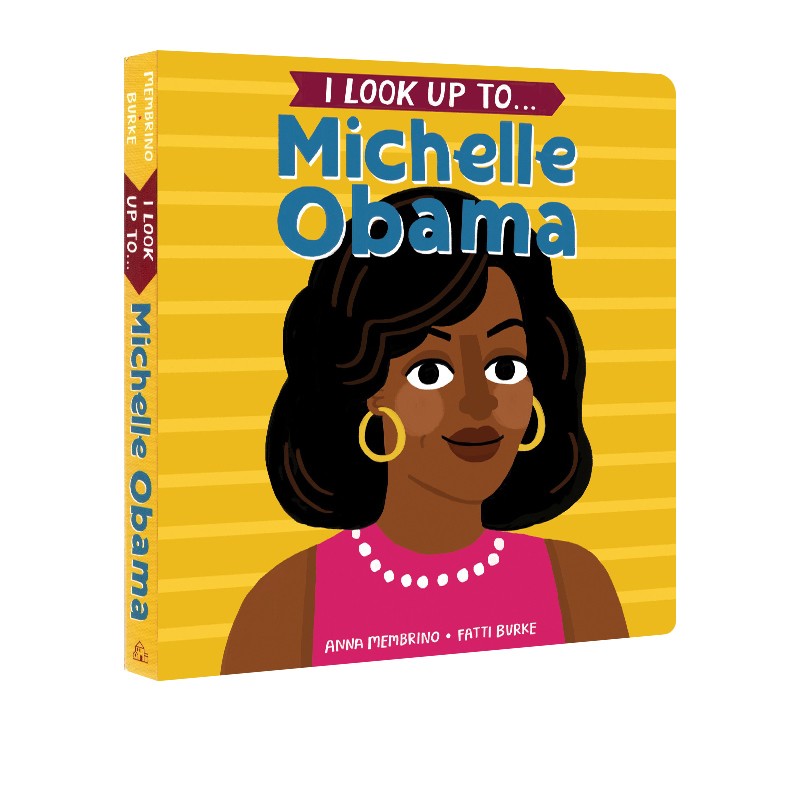 英文原版 榜样系列 I Look Up To... Michelle Obama  纸板书 人物绘本 米歇尔奥巴马 美国前总统夫人 小朋友的人物传记