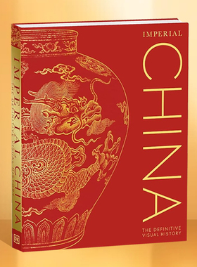 英文原版 DK百科  Imperial China 中华帝国 明确的视觉历史探索 中国历史人物收录历史进口书籍 全彩精装大开本