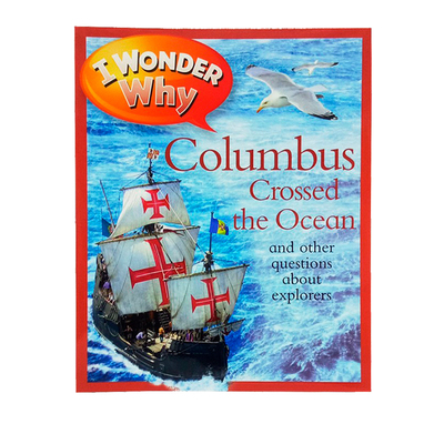 英文原版I Wonder Why Columbus Crossed the Ocean十万个为什么I Wonder Why少儿百科全书 儿童科普读物 课外辅导训练阅读图画书