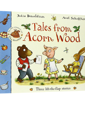 橡树林的故事 英文原版绘本 Tales From Acorn Wood 3个故事合辑 翻翻书 Julia Donaldson