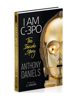英文原版 我是C-3PO机器人 I Am C-3PO 星球大战 Anthony Daniels 安东尼·丹尼尔斯回忆录