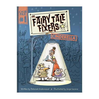 预售 英文原版 The Fairy Tale Fixers: Cinderella 童话急救队：拯救灰姑娘 儿童童话改编轻喜剧冒险图像小说