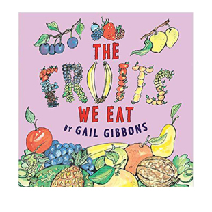 英文原版 岁 Eat 我们吃 水果 儿童植物学科普读物 The 绘本 盖尔吉本斯 Fruits 儿童饮食与营养图书