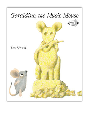 英文原版 Geraldine the Music Mouse 凯迪克奖得主李欧李奥尼 儿童启蒙图画故事书