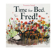Time for Bed 英文原版 Fred 可以睡觉了吗？阿迪