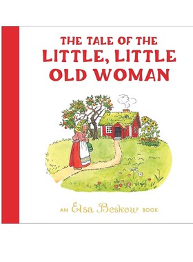 预售 小老妇人的故事 Tale of the Little, Little Old Woman 精装大开本 艾莎贝斯蔻情商性格教育绘本 Elsa Beskow 英文原版