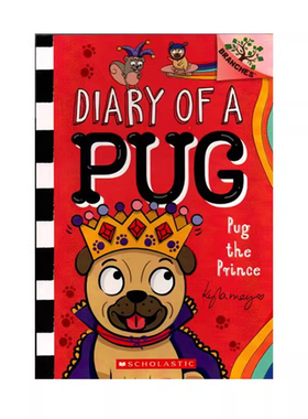哈巴狗日记 英文原版 Diary of a Pug #9: Pug the Prince 学乐大树 儿童桥梁章节 英语学习书籍课外阅读读物 Scholastic Acorn