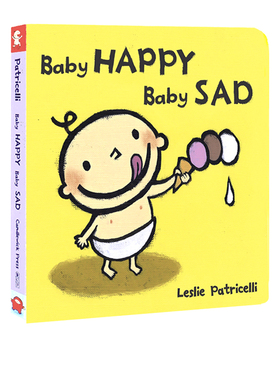 英文原版 Baby Happy Baby Sad 一根毛 脏小孩 名家Leslie Patricelli 幼儿情绪认知启蒙图画书 0-3岁