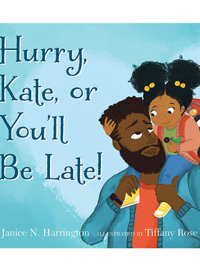 英文原版 Hurry, Kate, or You'll Be Late! 精装 父爱主题 温暖治愈 时间观念 23年4月新品 美亚新品TOP榜