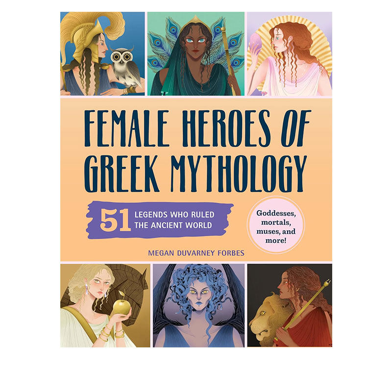 英文原版 Female Heroes of Greek Mythology 精装 希腊神话中的女性英雄 统治古代世界传奇人物 儿童希腊神话故事 Sourcebooks