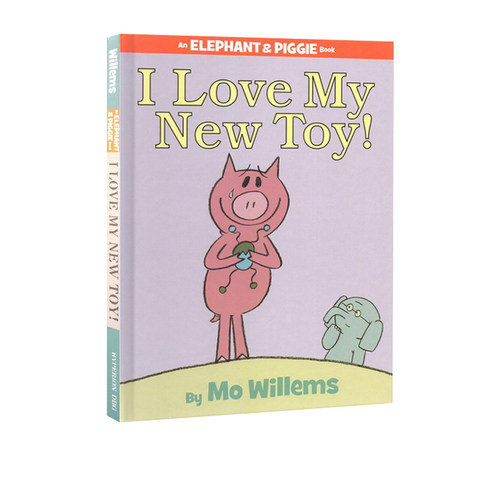 英文原版 I Love My New Toy 我爱我的新玩具 Elephant and Piggie 小猪小象 精装绘本 吴敏兰推荐 Mo Willems
