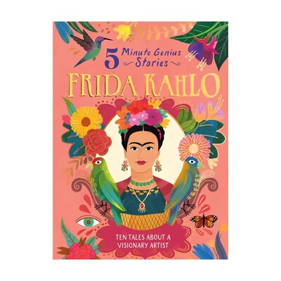 预售 英文原版 Frida Kahlo: 5-Minute Genius Stories 精装  5分钟天才故事：弗里达·卡罗 杰出人物传记 儿童课外读物