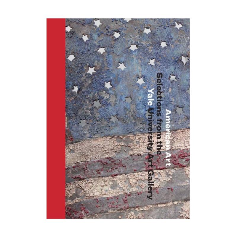 预售 American Art - Selections From The Yale University Art Galle美国艺术 - 耶鲁大学艺术加勒精选