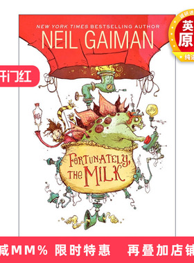 英文原版 Fortunately the Milk 幸好有牛奶 尼尔盖曼 吹牛爸爸的奇幻之旅 英文版 进口英语原版书籍