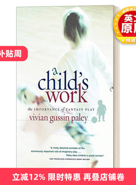 英文原版 A Child's Work 游戏是孩子的功课 幻想游戏的重要性 儿童心理健康 心理学 教育 Vivian Gussin Paley 进口英语原版书籍